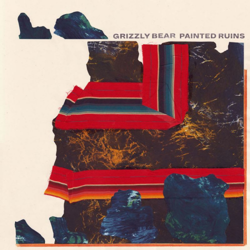 GRIZZLY BEAR - PAINTED RUINSGRIZZLY BEAR PAINTED RUINS.jpg